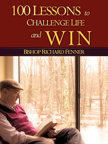 9781606478547: 100 Lessons to Challenge Life and Win