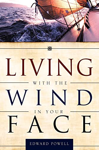 Stock image for Living with the Wind in Your Face for sale by Lucky's Textbooks