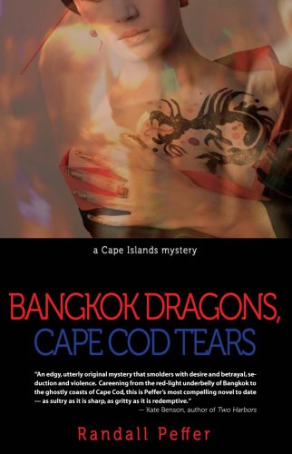 Imagen de archivo de Bangkok Dragons, Cape Cod Tears a la venta por Ergodebooks