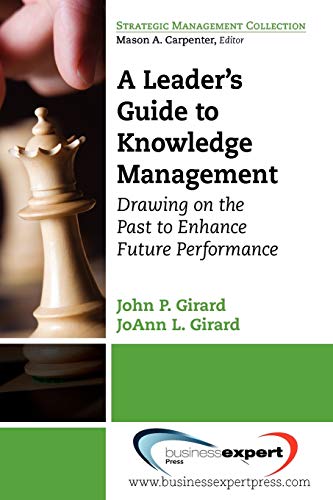 Beispielbild fr A Leaders Guide to Knowledge Management Drawing on the Past to Enhance Future Performance (Strategic Management Collection) zum Verkauf von suffolkbooks