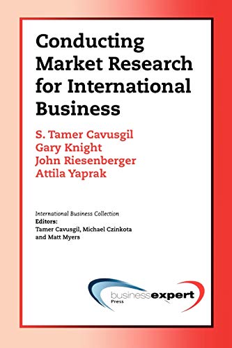 Conducting Marketing Research for International Business (9781606490259) by Tamer Cavusgil; Gary Knight; John Riesenberger And Attila Yaprak