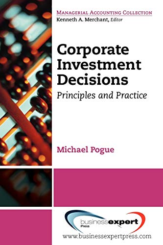 Stock image for Corporate Investment Decisions : Principles and Practice for sale by Better World Books