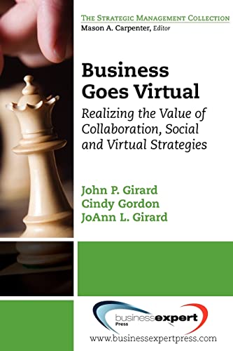 Beispielbild fr Business Goes Virtual: Realizing the Value of Collaboration, Social and Virtual Strategies (The Strategic Managment Collection) zum Verkauf von suffolkbooks