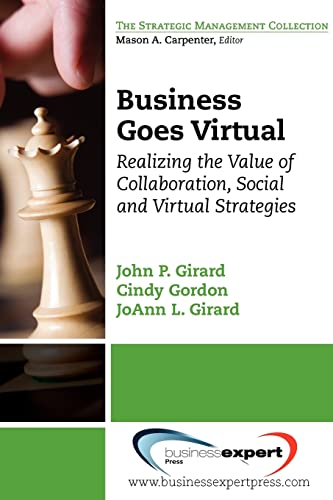 9781606490761: Business Goes Virtual: Realizing the Value of Collaboration, Social and Virtual Strategies: Realizing the Value of Collaboration, Social and Virtual Strategies (AGENCY/DISTRIBUTED)