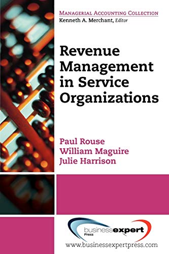 Revenue Management for Service Organizations (Managerial Accounting Collection) (9781606491478) by Paul Rouse