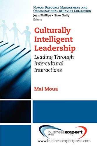 Beispielbild fr Culturally Intelligent Leadership: Essential Concepts to Leading and Managing Intercultural Interactions zum Verkauf von Russell Books