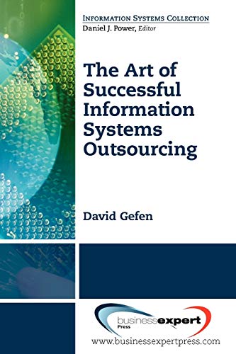Stock image for The Art of Successful Information Systems Outsourcing (Information Systems Collection) for sale by HPB-Red