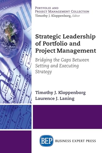 Imagen de archivo de Strategic Leadership of Portfolio and Project Management: Bridging the Gaps Between Setting and Executing Strategy a la venta por ThriftBooks-Dallas