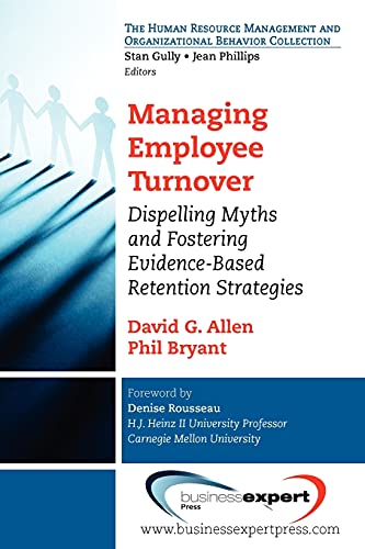 9781606493403: Managing Employee Turnover: Dispelling Myths and Fostering Evidence-Based Retention Strategies (AGENCY/DISTRIBUTED)