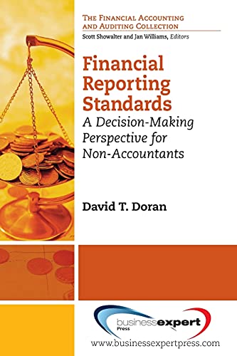 9781606493878: Financial Reporting Standards: A Decision-Making Perspective for Non -Accountants: A Decision-Making Perspective for Non-Accountants (AGENCY/DISTRIBUTED)