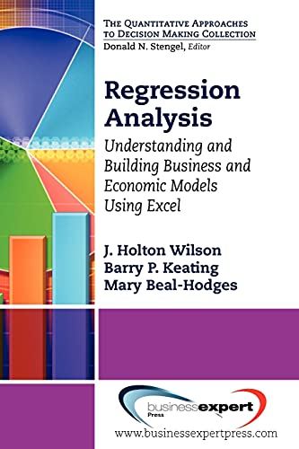 Imagen de archivo de Regression Analysis: Understanding and Building Business and Economic Models Using Excel a la venta por Revaluation Books