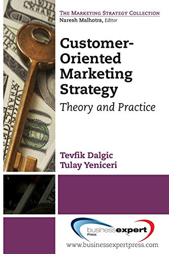 Beispielbild fr Customer-Oriented Marketing Strategy: Theory and Practice zum Verkauf von Russell Books