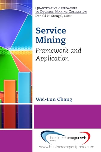 Imagen de archivo de Service Mining (Service Systems and Innovations in Business and Society) a la venta por suffolkbooks