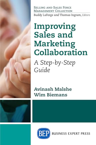 Stock image for Improving Sales and Marketing Collaboration: A Step-by-Step Guide (Selling and Sales Force Management Collection) for sale by suffolkbooks