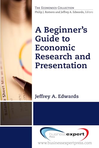 Stock image for A Beginner's Guide to Economic Research and Presentation for sale by St Vincent de Paul of Lane County
