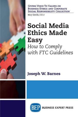 Imagen de archivo de Social Media Ethics Made Easy : How to Comply with FTC Guidelines a la venta por Better World Books: West