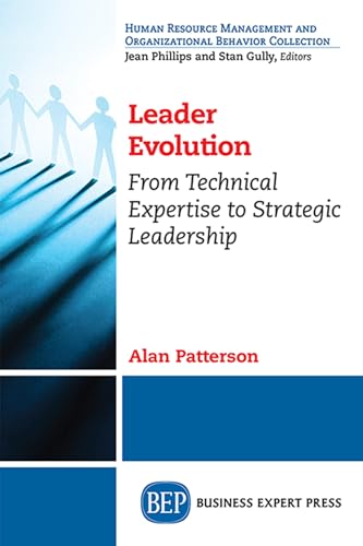 Beispielbild fr Leader Evolution: From Technical Expertise to Strategic Leadership zum Verkauf von BooksRun