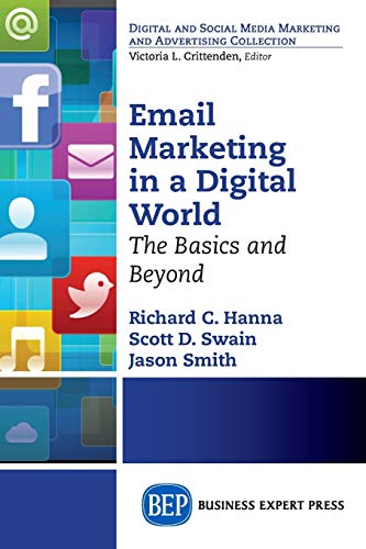9781606499924: Email Marketing in a Digital World: The Basics and Beyond (Digital and Social Media Marketing and Advertising Collection)