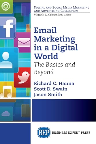 9781606499924: Email Marketing in a Digital World (Digital and Social Media Marketing and Advertising Collection)