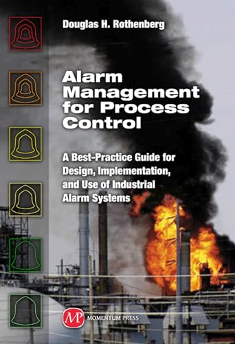 Beispielbild fr Alarm Management for Process Control: A Best-Practice Guide for Design, Implementation, and Use of Industrial Alarm Systems (AGENCY/DISTRIBUTED) zum Verkauf von WorldofBooks