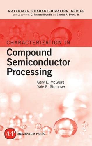Imagen de archivo de Characterization in Compound Semiconductor Processing (Materials Characterization) a la venta por HPB-Red