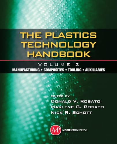 Beispielbild fr Plastics Technology Handbook, Vol. 2: Manufacturng, Composites, Tooling, Auxiliaries zum Verkauf von Thomas Emig