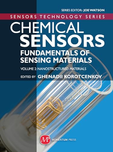Imagen de archivo de Chemical Sensors, Vol. 2: Nanostructured Materials (Sensor Technology Series) a la venta por Hay-on-Wye Booksellers