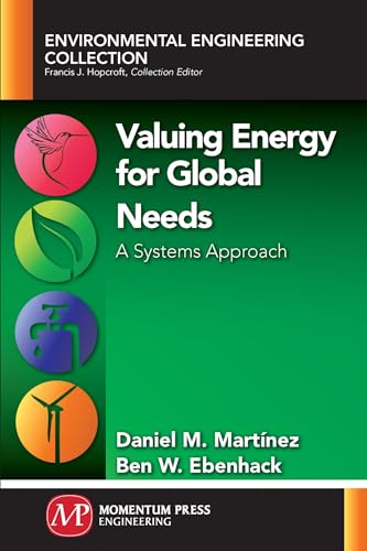 Beispielbild fr Valuing Energy for Global Needs : A Systems Approach zum Verkauf von Buchpark