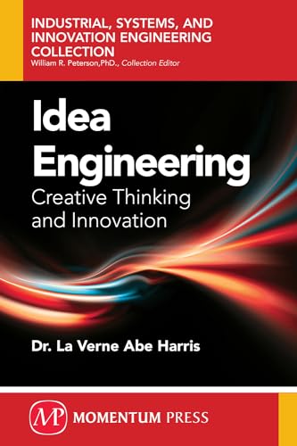 Stock image for Idea Engineering: Creative Thinking and Innovation for sale by ThriftBooks-Atlanta
