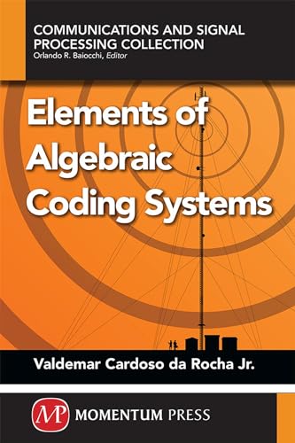 Beispielbild fr Elements of Algebraic Coding Systems zum Verkauf von Buchpark