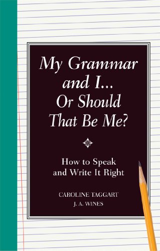 Beispielbild fr My Grammar and I Or Should That Be Me?: How to Speak and Write it Right zum Verkauf von SecondSale