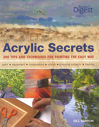 Stock image for Acrylic Secrets: 300 Tips and Techniques for Painting the Easy Way for sale by Books of the Smoky Mountains