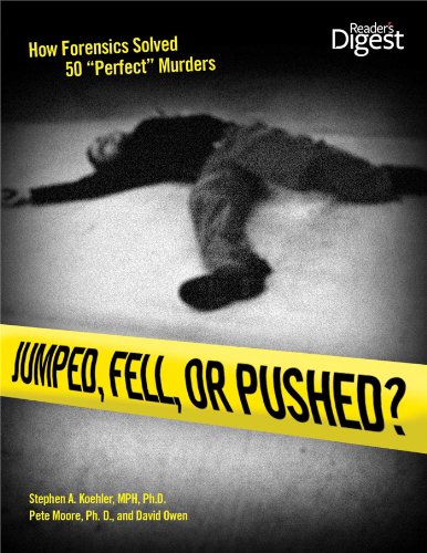 Stock image for Jumped, Fell, or Pushed: How Forensics Solved 50 "Perfect" Murders for sale by WorldofBooks