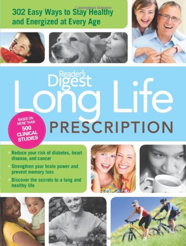 Beispielbild fr Long Life Prescription: Fast and Easy Ways to Stay Energized and Healthy at Every Age zum Verkauf von AwesomeBooks