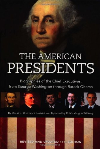 Beispielbild fr The American Presidents: Biographies of the Chief Executives from George Washington to Barack OBama zum Verkauf von Wonder Book
