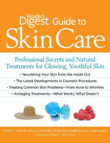 9781606521052: Reader's Digest Guide to Skin Care: Professional Secrets and Natural Treatments for Glowing, Youthful Skin