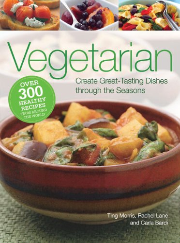 Stock image for Vegetarian: Create Great-Tasting Dishes Through the Seasons for sale by Idaho Youth Ranch Books