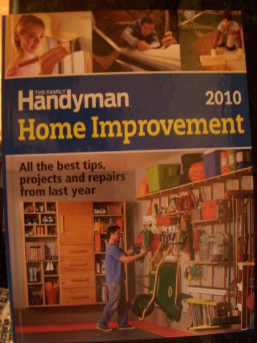 Stock image for Home Improvement 2010 (The Family Handyman) for sale by Better World Books: West