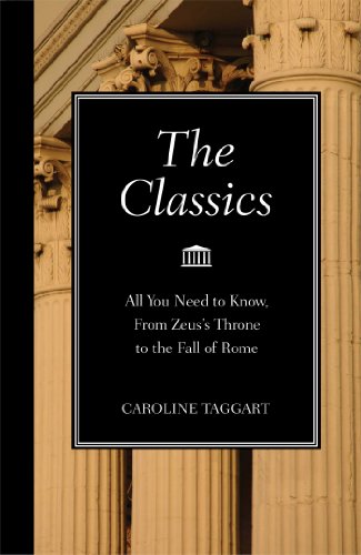 Stock image for The Classics: All You Need to Know, from Zeus's Throne to the Fall of Rome for sale by LibraryMercantile