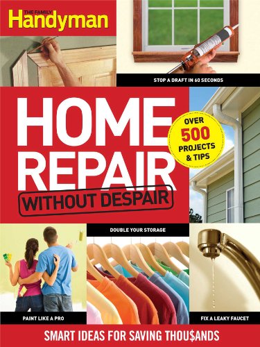 Beispielbild fr Home Repair Without Despair : Smart Ideas for Saving Thousands zum Verkauf von Better World Books