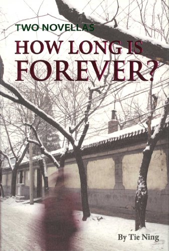 How Long Is Forever? Two Novellas (9781606521526) by Ning, Tie