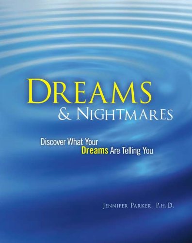 Beispielbild fr Dreams and Nightmares : Discover What Your Dreams Are Telling You zum Verkauf von Better World Books