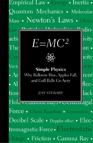 9781606521670: E=MC2: Simple Physics Why Balloons Rise, Apples Fall, and Golf Balls Go Awry
