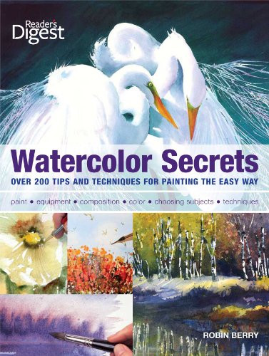 Stock image for Watercolor Secrets: 200 Tips and Techniques for Painting the Easy Way for sale by ThriftBooks-Atlanta
