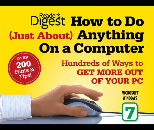 Imagen de archivo de How to Do Just About Anything on a Computer: Microsoft Windows 7: Hundreds of Ways to Get More Out of Your PC a la venta por SecondSale