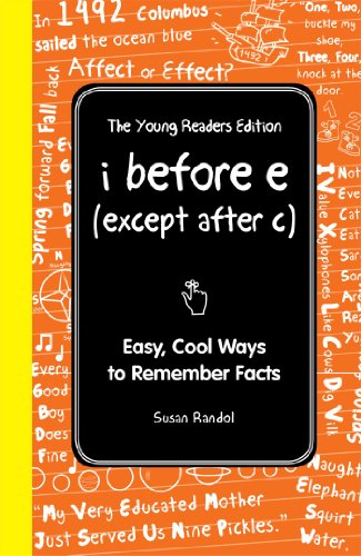 Beispielbild fr I Before E (Except After C): The Young Readers Edition: Easy, Cool Ways to Remember Facts (I Wish I Knew That) zum Verkauf von Wonder Book