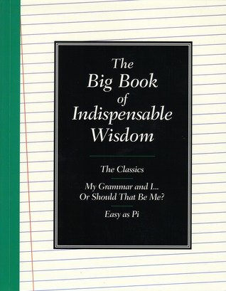 Imagen de archivo de The Big Book of Indispensable Wisdom a la venta por Wonder Book