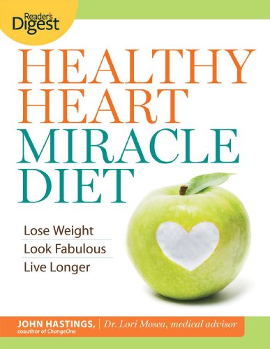 Beispielbild fr Healthy Heart Miracle Diet : Lose Weight, Look Fabulous, and Live Longer - With Delicious, Filling Food! zum Verkauf von Better World Books