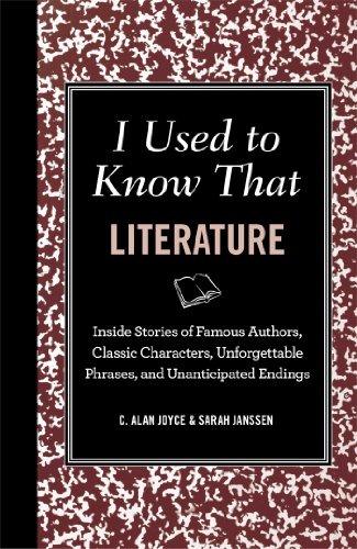 Imagen de archivo de I Used to Know That Literature: Inside Stories of Famous Authors, Classic Characters, Unforgettable Phrases, and Unanticipated Endings (I Used to Know That: Stuff You Forgot from School) a la venta por SecondSale