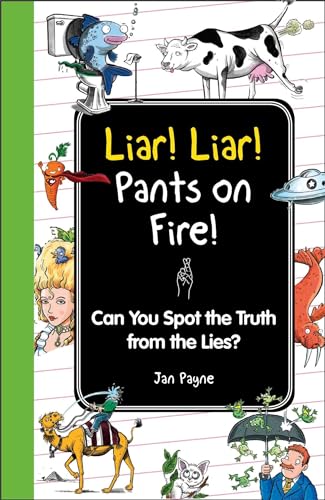 Beispielbild fr Liar! Liar! Pants on Fire!: Can You Spot the Truth from the Lies? (I Wish I Knew That) zum Verkauf von Wonder Book